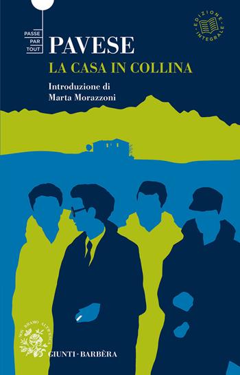 La casa in collina. Ediz. integrale - Cesare Pavese - Libro Giunti-Barbera 2021, Passepartout | Libraccio.it
