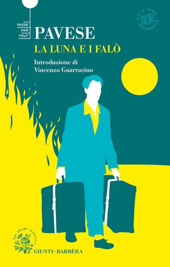 La luna e i falò. Ediz. integrale - Cesare Pavese - Libro Giunti-Barbera 2021, Passepartout | Libraccio.it