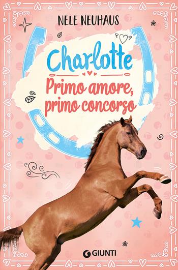 Primo amore, primo concorso. Charlotte. Vol. 4 - Nele Neuhaus - Libro Giunti Editore 2023 | Libraccio.it