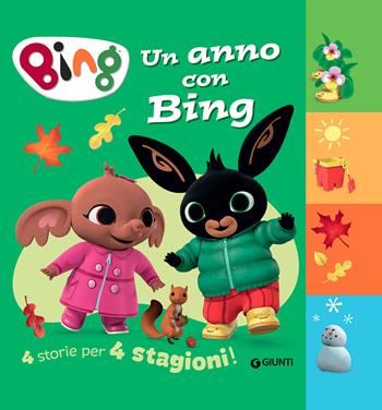 Un anno con Bing. 4 storie per 4 stagioni. Ediz. a colori - Silvia D'Achille - Libro Giunti Editore 2021 | Libraccio.it
