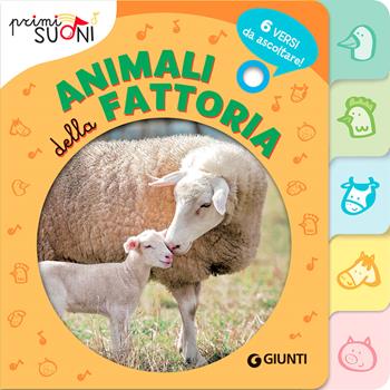 Animali della fattoria. Primi suoni. Ediz. a colori - Silvia D'Achille - Libro Giunti Editore 2021 | Libraccio.it