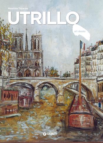 Utrillo - Maurizia Tazartes - Libro Giunti Editore 2022, Dossier d'art | Libraccio.it
