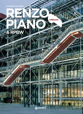 Renzo Piano & RPBW - Lorenzo Ciccarelli - Libro Giunti Editore 2022, Dossier d'art | Libraccio.it