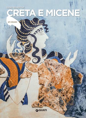 Creta e Micene - Sergio Rinaldi Tufi - Libro Giunti Editore 2022, Dossier d'art | Libraccio.it
