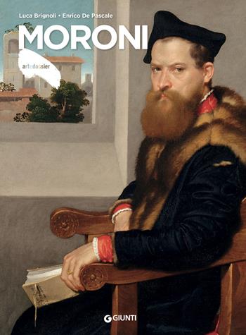 Moroni - Luca Brignoli, Enrico De Pascale - Libro Giunti Editore 2022, Dossier d'art | Libraccio.it