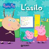 L'asilo. Peppa Pig. Ediz. a colori