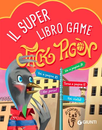 Super librogame di Jack Pigòn - Francesco Gungui - Libro Giunti Editore 2021 | Libraccio.it