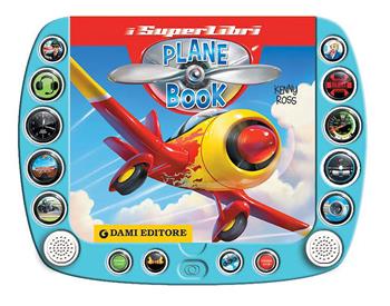 Plane book. Ediz. a colori - Kenny Ross, Anna Casalis - Libro Dami Editore 2021, I libri per giocare | Libraccio.it