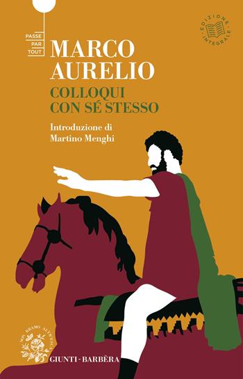 Colloqui con se stesso. Ricordi e pensieri. Ediz. integrale - Marco Aurelio - Libro Giunti-Barbera 2021, Passepartout | Libraccio.it