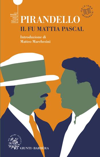 Il fu Mattia Pascal. Ediz. integrale - Luigi Pirandello - Libro Giunti-Barbera 2021, Passepartout | Libraccio.it