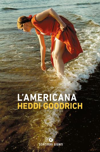 L'americana - Heddi Goodrich - Libro Giunti Editore 2021, Scrittori Giunti | Libraccio.it