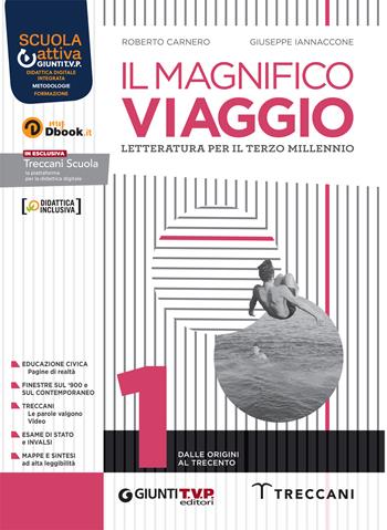 Il magnifico viaggio. Per le Scuole superiori. Vol. 1 - Roberto Carnero, Giuseppe Iannaccone - Libro Giunti T.V.P. 2022 | Libraccio.it