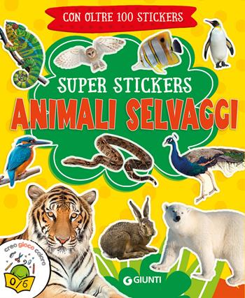 Animali selvaggi. Super stickers  - Libro Giunti Editore 2025, Activity | Libraccio.it
