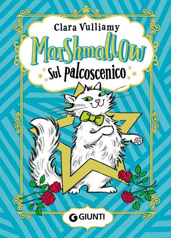 Marshmallow. Sul palcoscenico - Clara Vulliamy - Libro Giunti Editore 2024 | Libraccio.it
