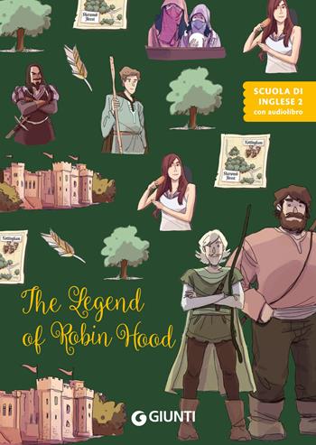 The legend of Robin Hood. Ediz. a colori. Con audiolibro - Margherita Giromini - Libro Giunti Editore 2024, Scuola di inglese. 2° livello | Libraccio.it