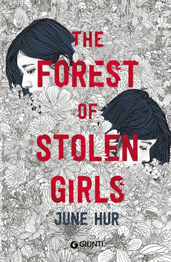 The forest of stolen girls. Ediz. italiana - June Hur - Libro Giunti Editore 2024 | Libraccio.it