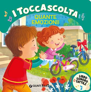 Quante emozioni! I toccascolta. Ediz. a colori - Martina Boschi - Libro Giunti Editore 2026 | Libraccio.it