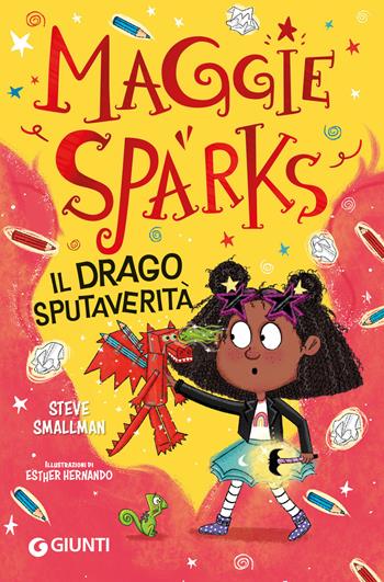 Il drago sputaverità. Maggie Sparks - Steve Smallman - Libro Giunti Editore 2024 | Libraccio.it