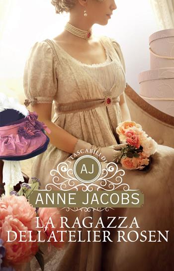 La ragazza dell'atelier Rosen - Anne Jacobs - Libro Giunti Editore 2024, I tascabili di Anne Jacobs | Libraccio.it