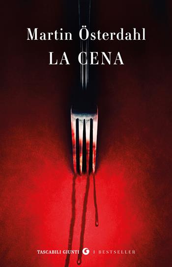 La cena - Martin Osterdahl - Libro Giunti Editore 2025, Tascabili Giunti. I bestseller | Libraccio.it
