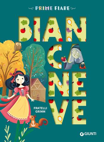 Biancaneve. Ediz. a colori  - Libro Giunti Editore 2025, Prime fiabe | Libraccio.it