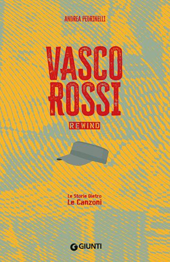 Vasco Rossi - Andrea Pedrinelli - Libro Giunti Editore 2024 | Libraccio.it