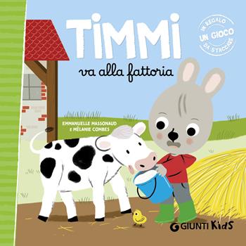 Timmi va alla fattoria. Ediz. illustrata - Emmanuelle Massonaud - Libro Giunti Editore 2025 | Libraccio.it