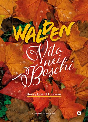 Walden. Vita nei boschi - Henry David Thoreau - Libro Giunti Editore 2025, Y Classici | Libraccio.it