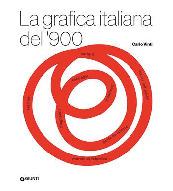 La grafica italiana del '900 - Carlo Vinti - Libro Giunti Editore 2024, Atlantissimi | Libraccio.it