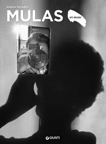 Mulas. Ediz. a colori - Alberto Salvadori - Libro Giunti Editore 2026, Dossier d'art | Libraccio.it