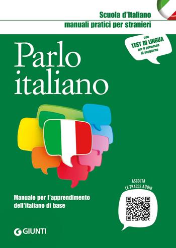 Parlo italiano. Manuale per l'apprendimento dell'italiano di base  - Libro Giunti Editore 2024, Scuola d'italiano | Libraccio.it