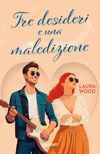 Tre desideri e una maledizione - Laura Wood - Libro Giunti Editore 2025, A | Libraccio.it