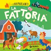 La fattoria. Libri parlanti. Ediz. a colori