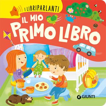 Il mio primo libro. Libri parlanti. Ediz. a colori - Lisa Amerighi - Libro Giunti Editore 2023 | Libraccio.it