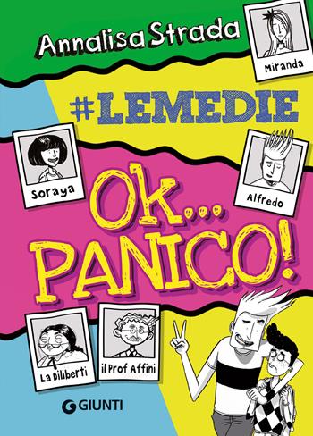 Ok... panico! #le Medie - Annalisa Strada - Libro Giunti Editore 2024 | Libraccio.it