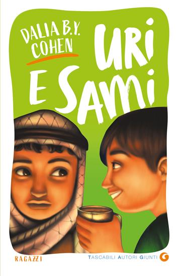 Uri e Sami - Dalia B. Y. Cohen - Libro Giunti Editore 2024, TAG. Tascabili autori Giunti | Libraccio.it