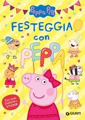 Festeggia con Peppa. Activity con sticker