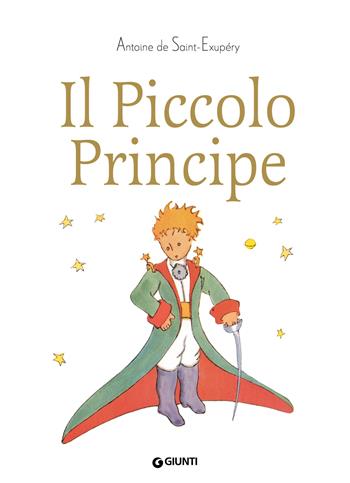 Il Piccolo Principe. Ediz. a colori - Antoine de Saint-Exupéry - Libro Giunti Editore 2024, Le Strenne | Libraccio.it