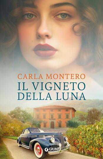 Il vigneto della luna - Carla Montero - Libro Giunti Editore 2025, A | Libraccio.it