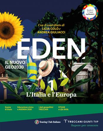 Eden. L'Italia e l'Europa. Con Regioni d'Italia. Il nuovo geo2030. Per la Scuola media. Vol. 1  - Libro Giunti T.V.P. 2024 | Libraccio.it