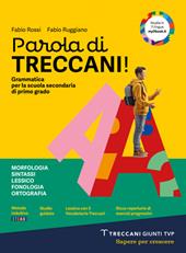 Parola di Treccani. Con La palestra. Grammatica. Con e-book. Con espansione online. Vol. A-B