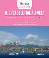 Il giro dell'Italia a vela. Diario di bordo 2023