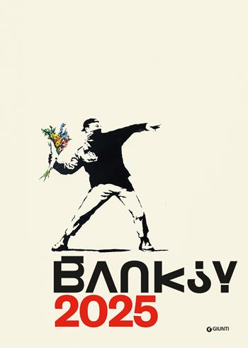 Banksy. Calendario 2025 da parete (30 x 42 cm) - Gianluca Marziani, Stefano Antonelli - Libro Giunti Editore 2024 | Libraccio.it