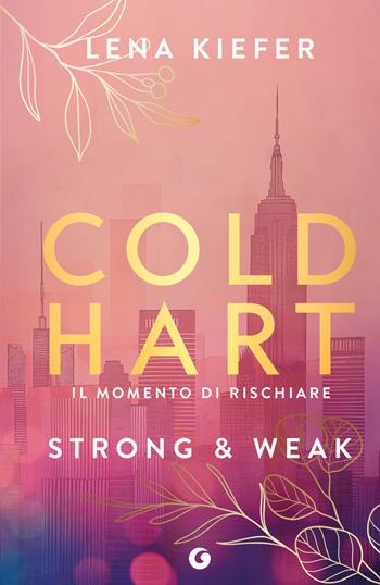 Strong & weak. Coldhart. Ediz. italiana. Vol. 1 - Lena Kiefer - Libro Giunti Editore 2025, A | Libraccio.it