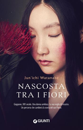 Nascosta tra i fiori - Junichi Watanabe - Libro Giunti Editore 2025 | Libraccio.it