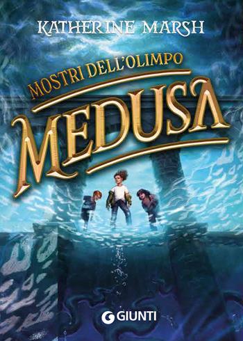 Medusa - Katherine Marsh - Libro Giunti Editore 2025 | Libraccio.it