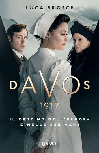 Davos 1917 - Lucas Brosch - Libro Giunti Editore 2024, A | Libraccio.it