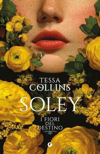 Soley. I fiori del destino. Vol. 2 - Tessa Collins - Libro Giunti Editore 2026, A | Libraccio.it