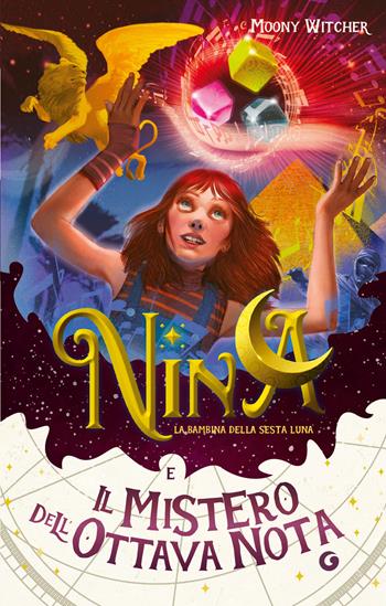 Nina e il mistero dell'ottava nota. Vol. 2 - Moony Witcher - Libro Giunti Editore 2024, La bambina della Sesta Luna | Libraccio.it