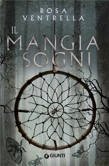 Il Mangiasogni - Rosa Ventrella - Libro Giunti Editore 2025 | Libraccio.it
